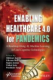 Enabling Healthcare 4.0 for Pandemics (eBook, ePUB)