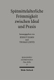 Spätmittelalterliche Frömmigkeit zwischen Ideal und Praxis (eBook, PDF)