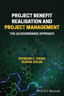 Project Benefit Realisation and Project Management (eBook, ePUB) - Young, Raymond C.; Zerjav, Vedran