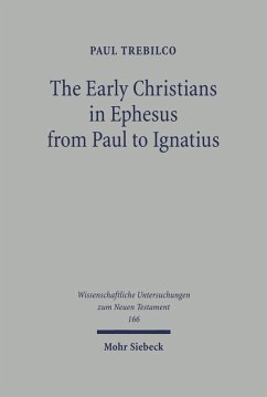 The Early Christians in Ephesus from Paul to Ignatius (eBook, PDF) - Trebilco, Paul