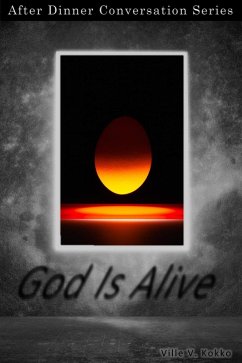 God Is Alive (After Dinner Conversation, #65) (eBook, ePUB) - Kokko, Ville V.