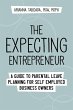 The Expecting Entrepreneur: A Guide to... - Bild 1