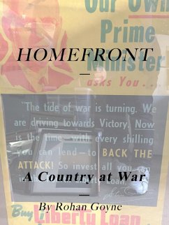 Homefront - A Country at War (eBook, ePUB) - Goyne, Rohan