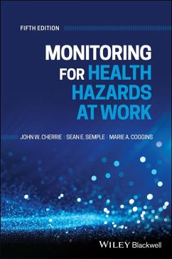 Monitoring for Health Hazards at Work (eBook, PDF) - Cherrie, John; Semple, Sean; Coggins, Marie