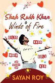 Shah Rukh Khan and Winds of Fire - a memoir (eBook, ePUB)