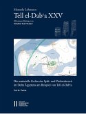Tell el-Daba`a XXV - Die materielle Kultur der Spät- und Ptolemäerzeit im Delta Ägyptens am Beispiel von Tell el-Daba`a (eBook, PDF)