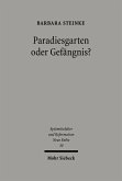 Paradiesgarten oder Gefängnis? (eBook, PDF)