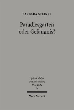 Paradiesgarten oder Gefängnis? (eBook, PDF) - Steinke, Barbara