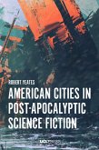 American Cities in Post-Apocalyptic Science Fiction (eBook, ePUB)