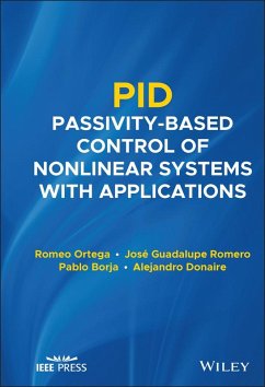 PID Passivity-Based Control of Nonlinear Systems with Applications (eBook, PDF) - Ortega, Romeo; Romero, Jose Guadalupe; Borja, Pablo; Donaire, Alejandro