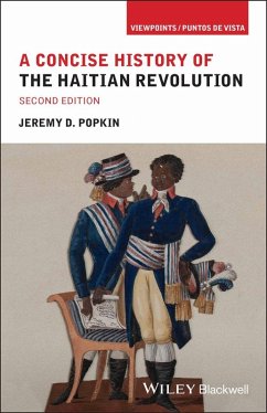 A Concise History of the Haitian Revolution (eBook, ePUB) - Popkin, Jeremy D.