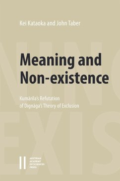 Meaning and Non-existence: Kumarila's Refutation of Dignaga's Theory of Exclusion (eBook, PDF) - Kataoka, Kei; Taber, John