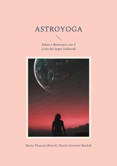 Astroyoga (eBook, ePUB) - Bitterli, Maria Theresia; Bordoli, Dawio Giovanni
