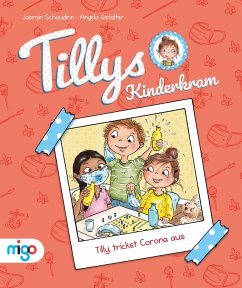 Tilly trickst Corona aus / Tillys Kinderkram Bd.1 - Schaudinn, Jasmin