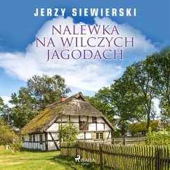 Nalewka na wilczych jagodach (MP3-Download) - Siewierski, Jerzy