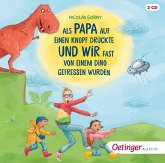 Als Papa auf einen Knopf drückte und wir fast von einem Dino gefressen wurden