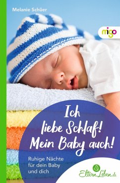 Ich liebe Schlaf! Mein Baby auch! - Schüer, Melanie