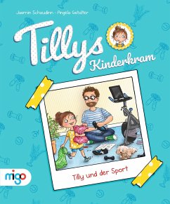 Tilly und der Sport / Tillys Kinderkram Bd.3 - Schaudinn, Jasmin