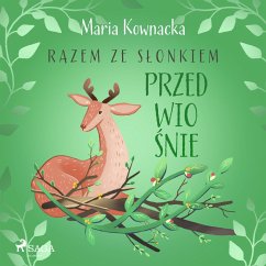 Razem ze słonkiem. Przedwiośnie (MP3-Download) - Kownacka, Maria