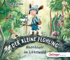 Abenteuer im Littelwald / Der kleine Flohling Bd.1 (3 Audio-CDs) - Grimm, Sandra