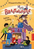 Klassentreffen bei Miss Braitwhistle / Miss Braitwhistle Bd.4