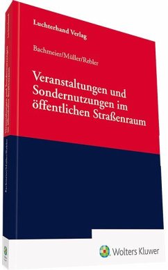 Veranstaltungen und Sondernutzungen im öffentlichen Straßenraum - Bachmeier, Werner;Müller, Dieter;Rebler, Adolf