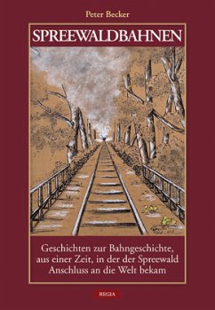 Spreewaldbahnen - Becker, Peter