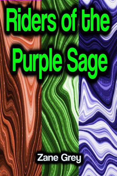 Riders of the Purple Sage (eBook, ePUB) Riders of the Purple Sage (eBook, ePUB)