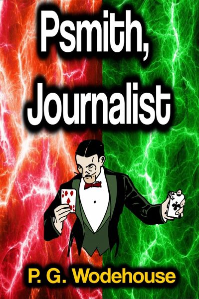 Psmith, Journalist (eBook, ePUB)