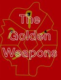The Golden Weapons! (eBook, ePUB)