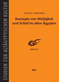 Konzepte von Müdigkeit und Schlaf im alten Ägypten (eBook, PDF) - Gerhards, Simone