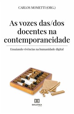 As vozes das/dos docentes na contemporaneidade (eBook, ePUB) - Mometti, Carlos