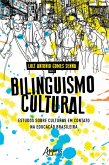 Bilinguismo Cultural: Estudos Sobre Culturas em Contato na Educação Brasileira (eBook, ePUB)