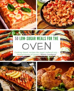 50 Low-Sugar Meals for the Oven (eBook, ePUB) - Lundqvist, Mattis