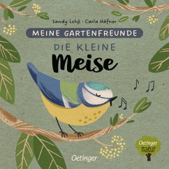 Meine Gartenfreunde. Die kleine Meise - Häfner, Carla