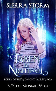 Taken by Nightfall (The Midnight Valley Saga, #1) (eBook, ePUB) - Storm, Sierra