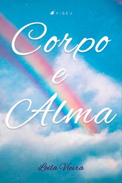 Corpo e Alma (eBook, ePUB) - Vieira, Leila