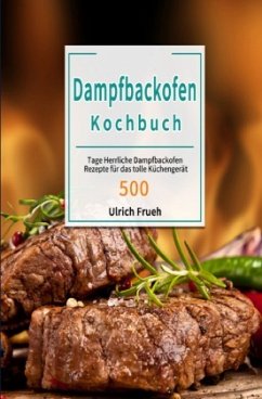 Dampfbackofen Kochbuch - Frueh, Ulrich
