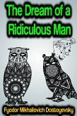 The Dream of a Ridiculous Man (eBook, ePUB)