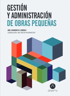 Gestión y administración de obras pequeñas (eBook, PDF) - Gordin, Eduardo; Wischnivetzky, Walter