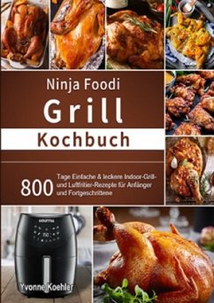 Ninja Foodi Grill Kochbuch - Koehler, Yvonne