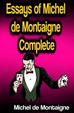 Essays of Michel de Montaigne - Complete (eBook, ePUB)