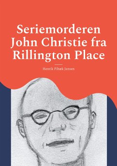 Seriemorderen John Christie fra Rillington Place (eBook, ePUB)