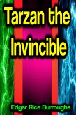 Tarzan the Invincible (eBook, ePUB) Tarzan the Invincible (eBook, ePUB)