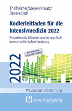Kodierleitfaden für die Intensivmedizin 2022 - Bekeredjian, Raffi;Meyer, F. Joachim;Thalheimer, Markus
