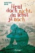 Heul doch nicht, du lebst ja noch - Bild 1