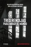 Tres rendijas parar mirar al mundo (eBook, ePUB)