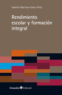 Rendimiento escolar y formación integral (eBook, ePUB) - Martínez-Otero Pérez, Valentín
