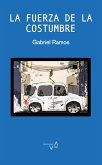 La fuerza de la costumbre (eBook, ePUB)