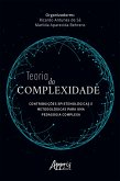 Teoria da Complexidade: Contribuições Epistemológicas e Metodológicas para uma Pedagogia Complexa (eBook, ePUB)